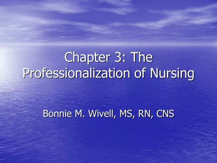 chapter 3 the professionalization of nursing