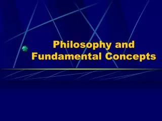 Philosophy and Fundamental Concepts
