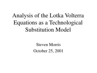 Analysis of the Lotka Volterra Equations as a Technological Substitution Model