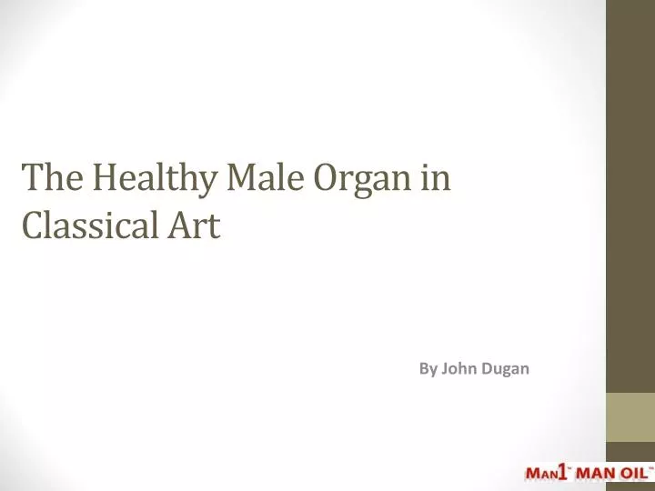 the healthy male organ in classical art