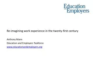 Re-imagining work experience in the twenty-first century Anthony Mann