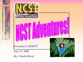 NCST Adventures!