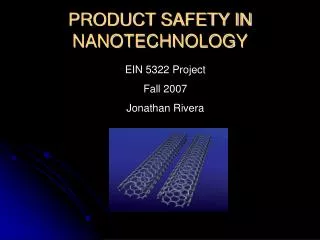 PRODUCT SAFETY IN NANOTECHNOLOGY