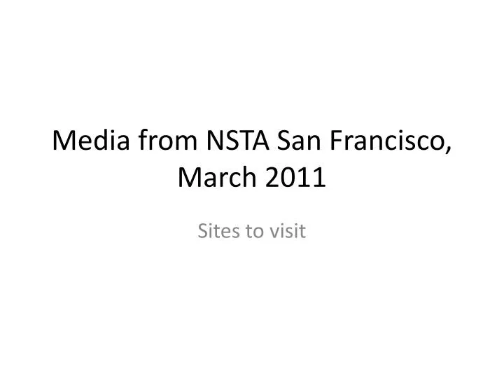 media from nsta san francisco march 2011