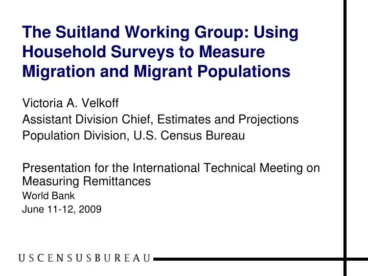 the suitland working group using household surveys to measure migration and migrant populations