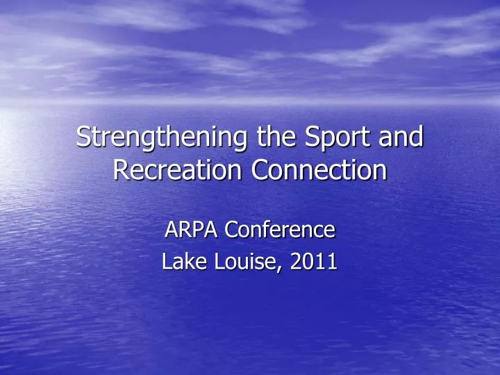 strengthening the sport and recreation connection