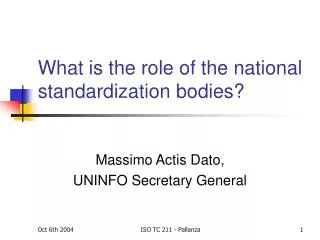 What is the role of the national standardization bodies?
