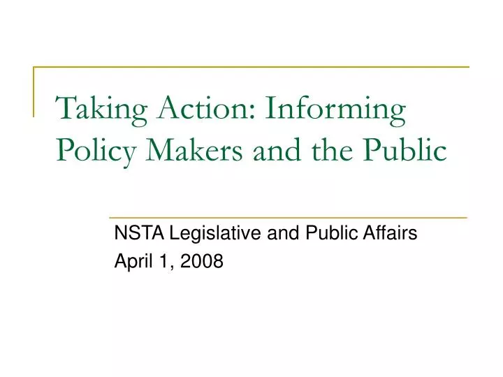 taking action informing policy makers and the public
