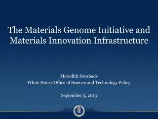 The Materials Genome Initiative and Materials Innovation Infrastructure