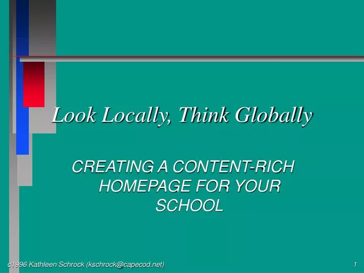 look locally think globally