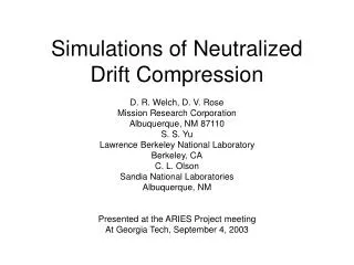 Simulations of Neutralized Drift Compression