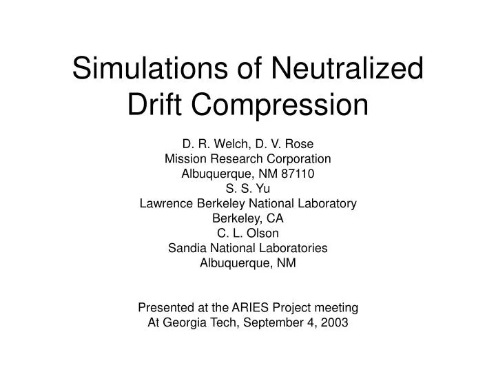 simulations of neutralized drift compression
