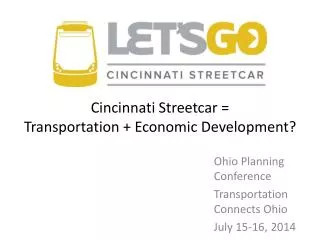 Ohio Planning Conference Transportation Connects Ohio July 15-16, 2014