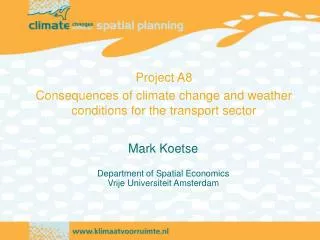 Mark Koetse Department of Spatial Economics Vrije Universiteit Amsterdam