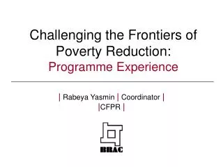 Challenging the Frontiers of Poverty Reduction: Programme Experience