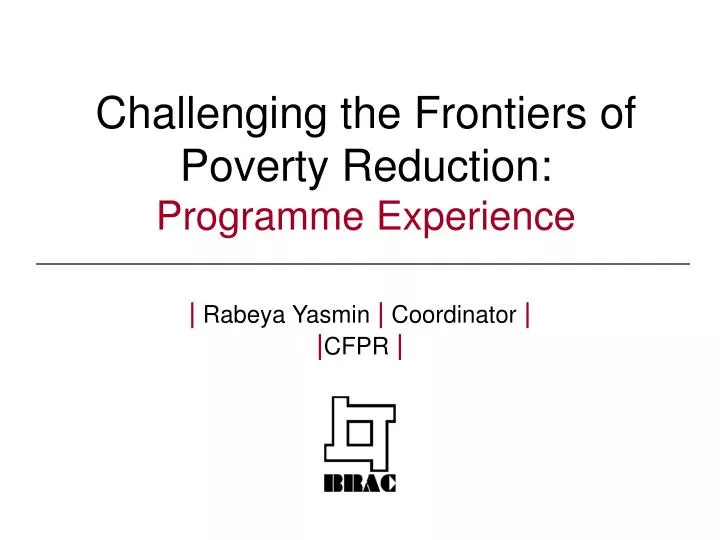 challenging the frontiers of poverty reduction programme experience