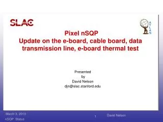 Pixel nSQP Update on the e-board, cable board, data transmission line, e-board thermal test