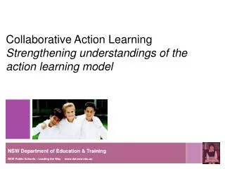 Collaborative Action Learning Strengthening understandings of the action learning model
