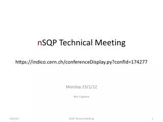 n SQP Technical Meeting https:// indico.cern.ch / conferenceDisplay.py?confId =174277