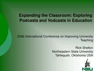 Expanding the Classroom: Exploring Podcasts and Vodcasts in Education