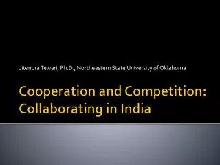 Cooperation and Competition: Collaborating in India