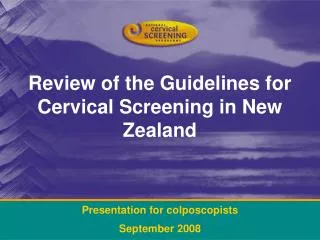 Review of the Guidelines for Cervical Screening in New Zealand