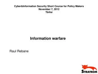 Cyber&amp;Information Security Short Course for Policy Makers November 7, 2012 Tbilisi