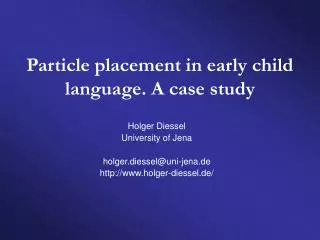 Particle placement in early child language. A case study