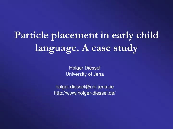 particle placement in early child language a case study