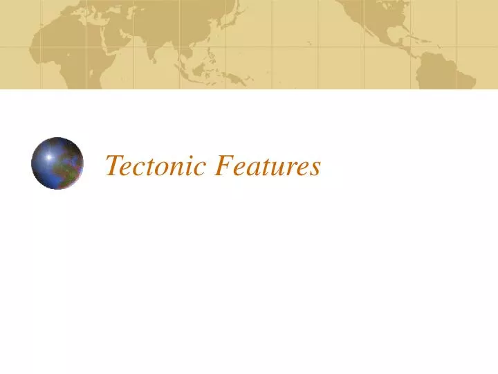 tectonic features
