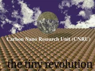 Carbon Nano Research Unit (CNRU)