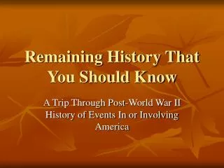 Remaining History That You Should Know