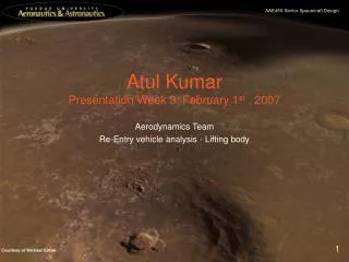 Atul Kumar Presentation Week 3: February 1 st , 2007
