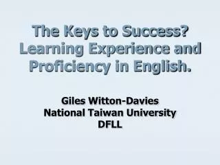 The Keys to Success? Learning Experience and Proficiency in English.