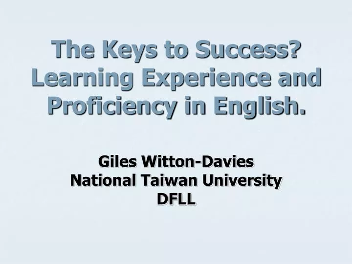 the keys to success learning experience and proficiency in english