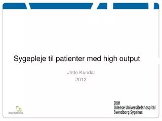 sygepleje til patienter med high output