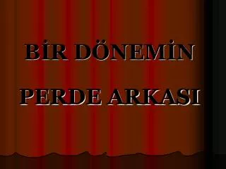 b r d nem n perde arkasi