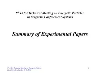 8 th IAEA Technical Meeting on Energetic Particles in Magnetic Confinement Systems