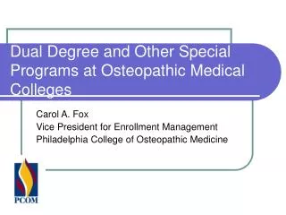 Dual Degree and Other Special Programs at Osteopathic Medical Colleges