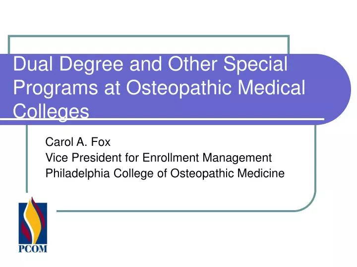 dual degree and other special programs at osteopathic medical colleges