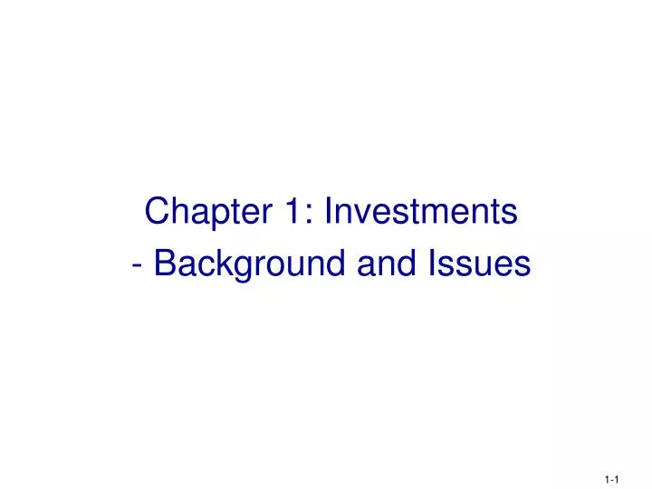 chapter 1 investments background and issues