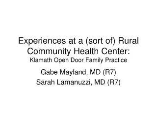 Experiences at a (sort of) Rural Community Health Center: Klamath Open Door Family Practice