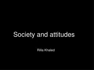 Society and attitudes