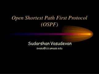 Open Shortest Path First Protocol (OSPF)