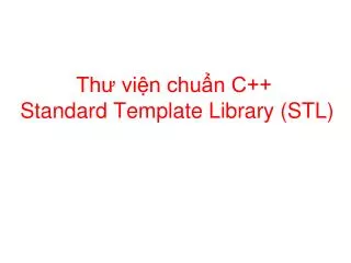 th vi n chu n c standard template library stl