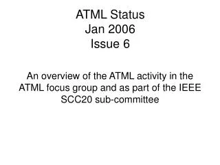 ATML Status Jan 2006 Issue 6