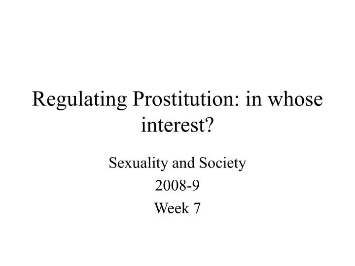 regulating prostitution in whose interest