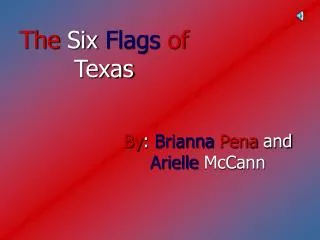 The Six Flags of Texas