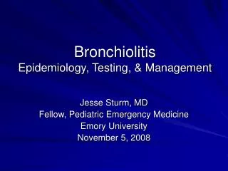 Bronchiolitis Epidemiology, Testing, &amp; Management