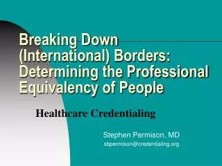 Breaking Down (International) Borders: Determining the Professional Equivalency of People